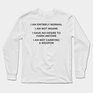 I AM NORMAL Long Sleeve T-Shirt